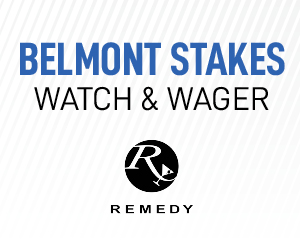 Belmont Stakes Watch & Wager | Remedy