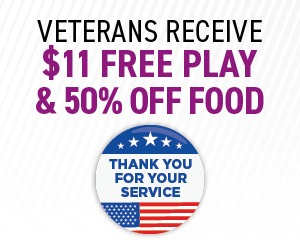 FLGR7554_VeteransDay_WebPromo_300x250_Oct25_V1 Veterans Receive $11 Free Play & 50% Off Food